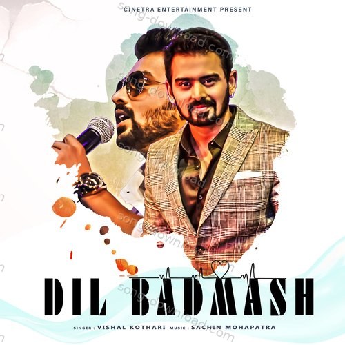 Dil Badmash Vishal Kothari MP3 Download